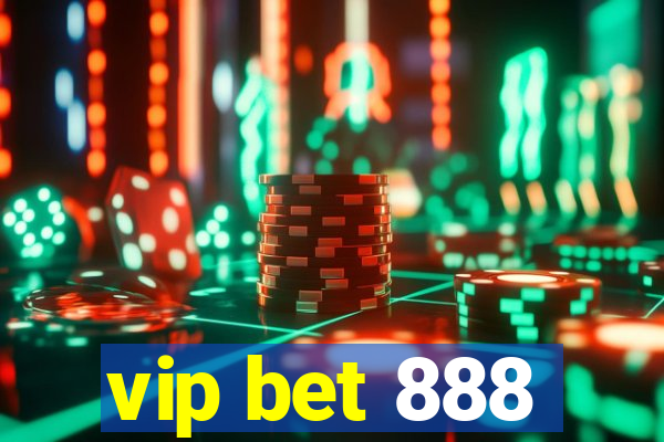 vip bet 888